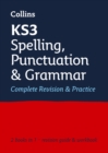 Image for KS3 Spelling, Punctuation and Grammar All-in-One Complete Revision and Practice
