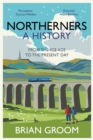 Image for Northerners  : a history