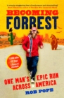 Image for Becoming Forrest  : one man&#39;s epic run across America
