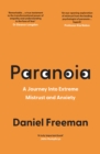 Image for Paranoia  : my life understanding and treating extreme mistrust