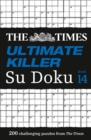 Image for The Times Ultimate Killer Su Doku Book 14 : 200 of the Deadliest Su Doku Puzzles