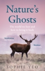 Image for Nature&#39;s ghosts  : a history - and future - of the natural world