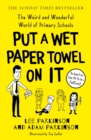 Image for Put a wet paper towel on it