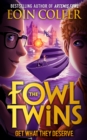The Fowl twins get what they deserve - Colfer, Eoin