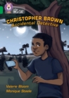 Image for Christopher Brown  : accidental detective