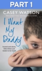 Image for I want my daddy