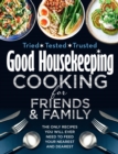Image for Good Housekeeping cooking for family and friends  : the only recipes you will ever need to feed your nearest and dearest
