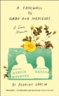 Image for A farewell to Gabo and Mercedes  : a son&#39;s memoir of Gabriel Garcâia Mâarquez and Mercedes Barcha