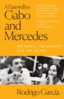 Image for A Farewell to Gabo and Mercedes: A Son&#39;s Memoir of Gabriel García Márquez and Mercedes Barcha