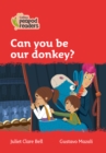 Image for Level 5 - Can you be our donkey?