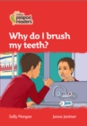 Image for Why do I brush my teeth?