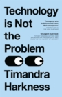 Image for Technology is Not the Problem