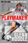 Image for Playmaker  : my life and the love of football, my autobiography