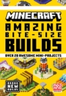 Image for Minecraft amazing bite size builds  : over 20 awesome mini-projects