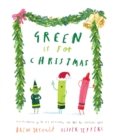 Green is for Christmas by Daywalt, Drew cover image