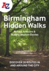 Image for A-Z Birmingham hidden walks  : discover 20 routes in and around the city