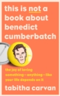 Image for This is not a book about Benedict Cumberbatch