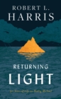Image for Returning light  : 30 years of life on Skellig Michael