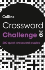 Image for Crossword Challenge Book 6 : 200 Quick Crossword Puzzles