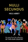 Image for Nulli Secundus: An Essay from the Collection, Of This Our Country