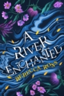 Image for A river enchanted : 1
