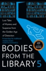 Image for Bodies from the Library 5: Forgotten Stories of Mystery and Suspense from the Golden Age of Detection : 5