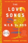 Image for The love songs of W.E.B. Du Bois