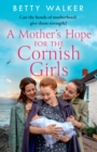Image for A Mother’s Hope for the Cornish Girls