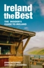 Image for Ireland the best  : the insider&#39;s guide to Ireland