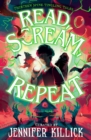 Image for Read, scream, repeat  : thirteen spine-tingling tales