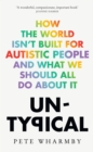 Image for Untypical  : how the world isn't built for autistic people and what we should all do about it
