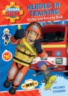 Image for Fireman Sam Heroes in Training Sticker and Activity Book
