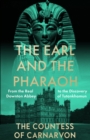 Image for The Earl and the Pharaoh: From the Real Downton Abbey to the Discovery of Tutankhamun