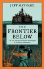 Image for The frontier below  : the 2000 year quest to go deeper underwater and how it impacts our future