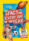Image for A fact for every day of the year  : 365 facts to make you say ... wow!