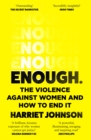 Image for Enough: The Violence Against Women and How to End It