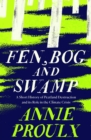 Image for Fen, bog and swamp  : a short history of peatland destruction and its role in the climate crisis