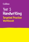 Image for Year 5 handwriting  : targeted practice workbook