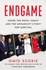 Image for Endgame  : inside the royal family and the monarchy&#39;s fight for survival