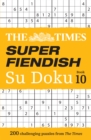 Image for The Times Super Fiendish Su Doku Book 10 : 200 Challenging Puzzles