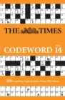 Image for The Times Codeword 14 : 200 Cracking Logic Puzzles