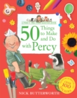 Image for 50 Things to Make and Do with Percy
