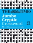 Image for The Times Jumbo Cryptic Crossword Book 21 : The World’s Most Challenging Cryptic Crossword