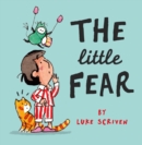 The Little Fear - Scriven, Luke