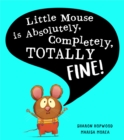 Image for Little Mouse is absolutely, completely, totally fine!