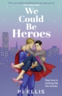 Image for We Could Be Heroes