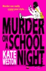 Murder on a school night - Weston, Kate