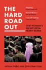 Image for The Hard Road Out: Escaping North Korea