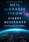 Image for Starry messenger  : cosmic perspectives on civilisation