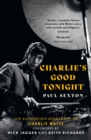 Image for Charlie&#39;s good tonight  : the authorised biography of Charlie Watts